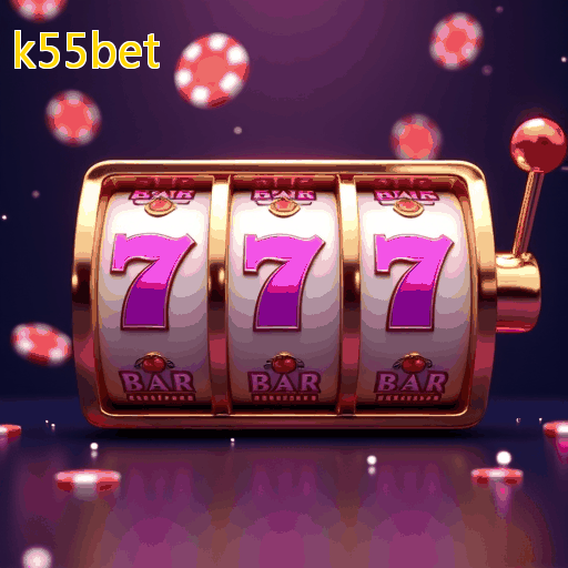 k55bet GAME Slots de Cassino